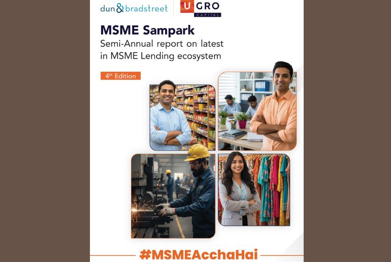 UGRO Capital and Dun & Bradstreet Unveil 4th MSME Sampark Report